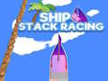 Joc Ship Stack Racing