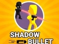 Joc Shadow Bullet