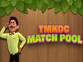 Joc TMKOC Match Pool