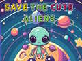 Joc Save The Cute Aliens