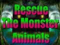 Joc Rescue The Monster Animals