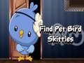 Joc Find Pet Bird Skittles
