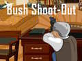 Joc Bush Shoot-Out