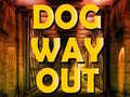 Joc Dog Way Out