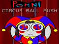 Joc Pomni Circus Ball Rush