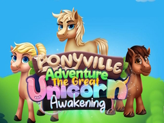 Joc Ponyville Adventure The Great Unicorn Awakening