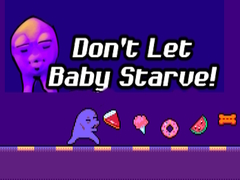 Joc Don't Let Baby Starve! 