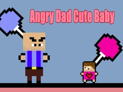 Joc Angry Dad Cute Baby