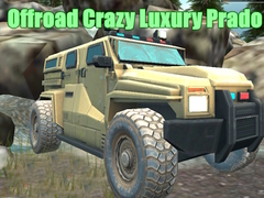 Joc Offroad Crazy Luxury Prado