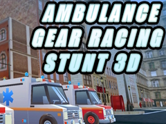 Joc Ambulance Gear Racing Stunt 3D