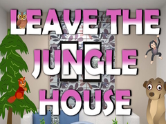 Joc Leave the Jungle House