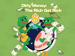 Joc Dirty Money: The Rich Get Rich