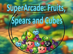 Joc SuperArcade: Fruits, Spears and Cubes