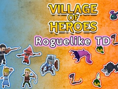 Joc Village of Heroes: Roguelike TD