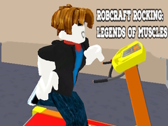 Joc Robcraft Rocking: Legends of Muscles