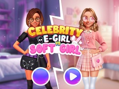 Joc Celebrity E-Girl vs Soft-Girl 