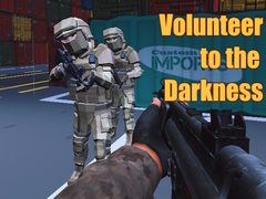 Joc Volunteer to the Darkness