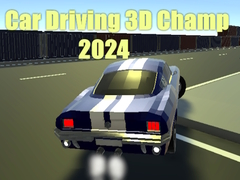 Joc Car Driving 3D Champ 2024