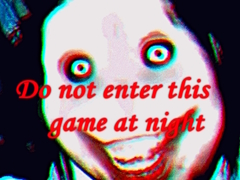 Joc Do not enter this game at night