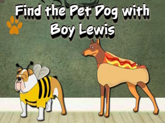 Joc Find the Pet Dog with Boy Lewis