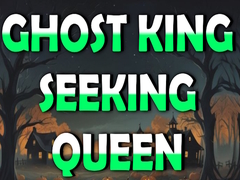 Joc Ghost King Seeking Queen