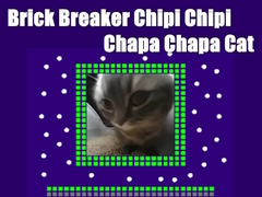 Joc Brick Breaker Chipi Chipi Chapa Chapa Cat