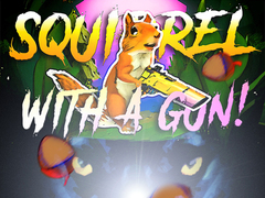 Joc Squirrel with a gun!