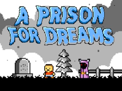 Joc A Prison for Dreams