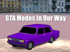 Joc GTA Modes In Our Way