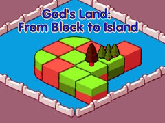 Joc God's Land: From Block to Island