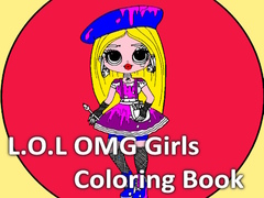 Joc L.O.L OMG Girls Coloring Book