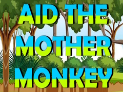 Joc Aid The Mother Monkey