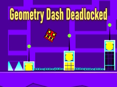 Joc Geometry Dash Deadlocked
