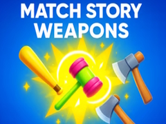 Joc Match Story Weapons