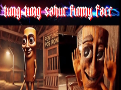Joc Tung Tung Sahur Funny Face