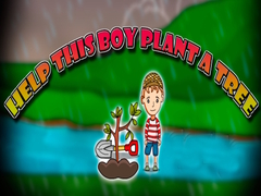 Joc Help This Boy Plant A Tree