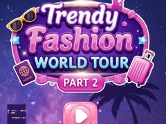 Joc Trendy Fashion: World Tour Part 2