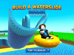 Joc Build a Waterslide Roblox