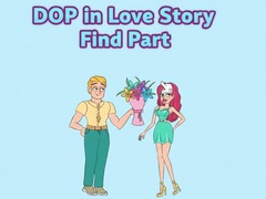 Joc DOP in Love Story Find Part