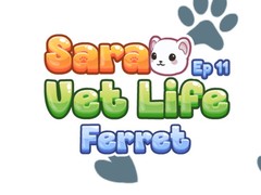 Joc Sara Vet Life Ep11: Ferret