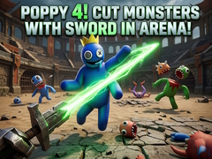 Joc Poppy 4! Cut Monsters with Sword in Arena!