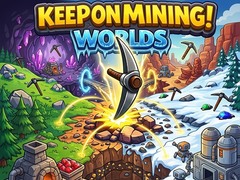 Joc Keep on Mining! Worlds