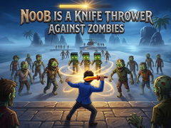 Joc Noob is a Knife Thrower Against Zombies
