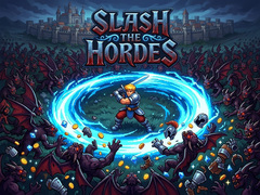 Joc Slash The Hordes