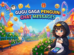 Joc Gugu Gaga Penguin: Chat Messages