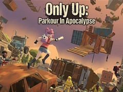 Joc Only Up: Parkour In Apocalypse
