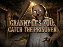 Joc Granny It’s You: Catch the Prisoner