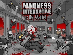 Joc Madness Interactive: In Vain