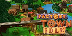 Factory Town inactiv 